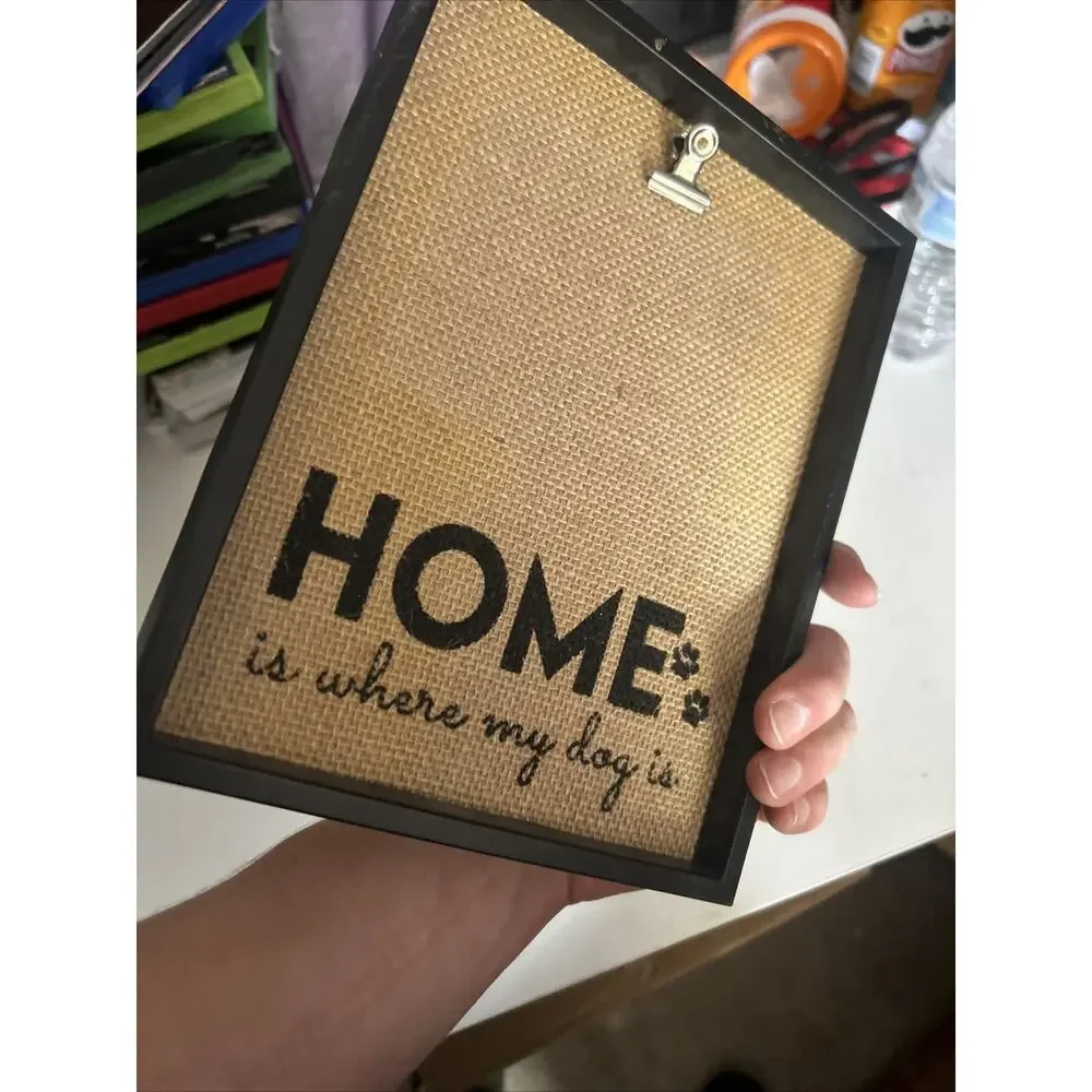 4x6 Photo Frame “Home Is Where My Dog Is” Complete Home Item 175813